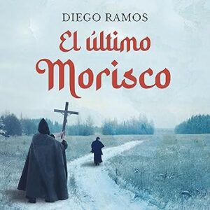 audiolibro el ultimo morisco gratis